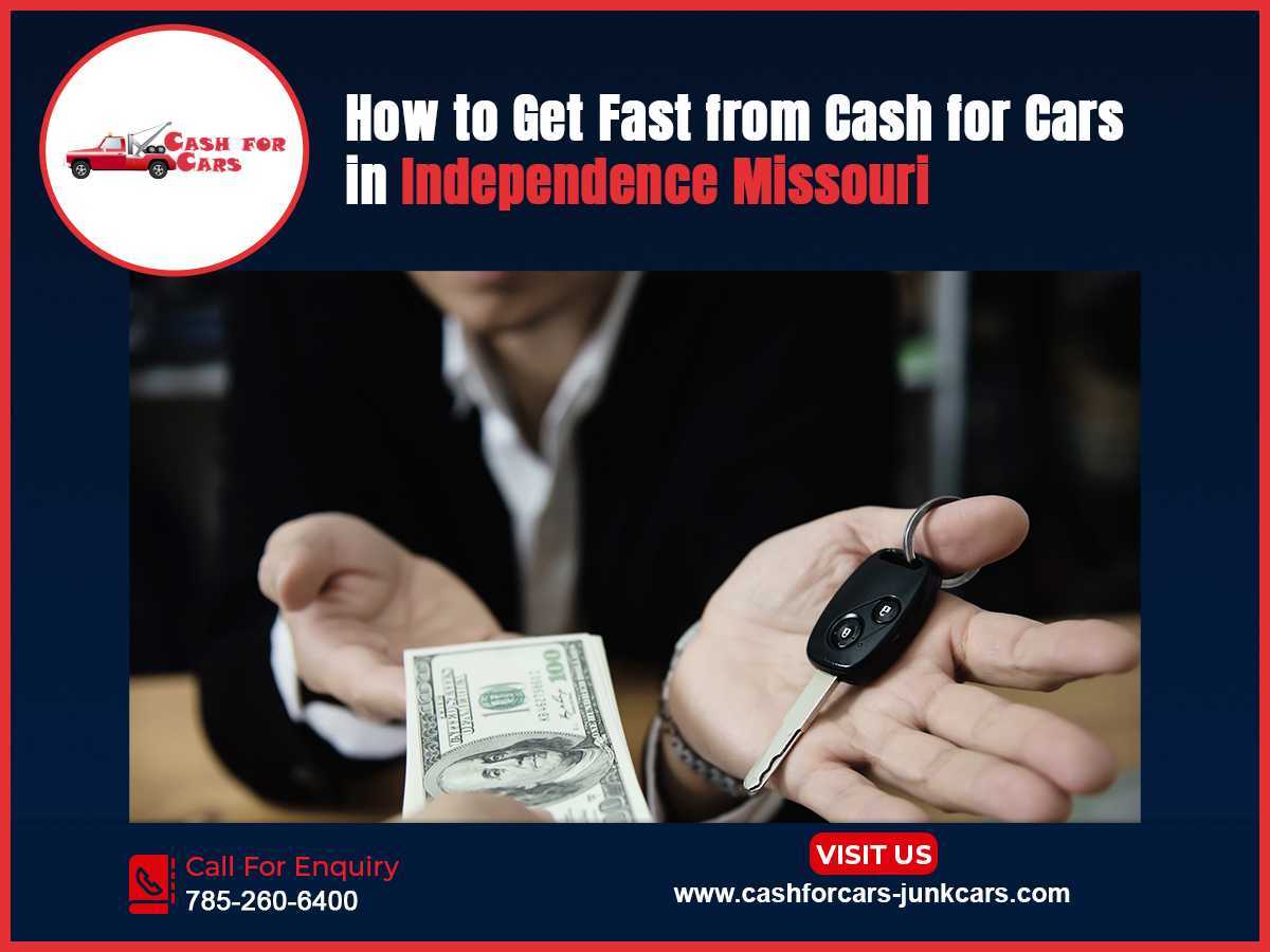 How to Get Fast from Cash for Cars in Independence Missouri