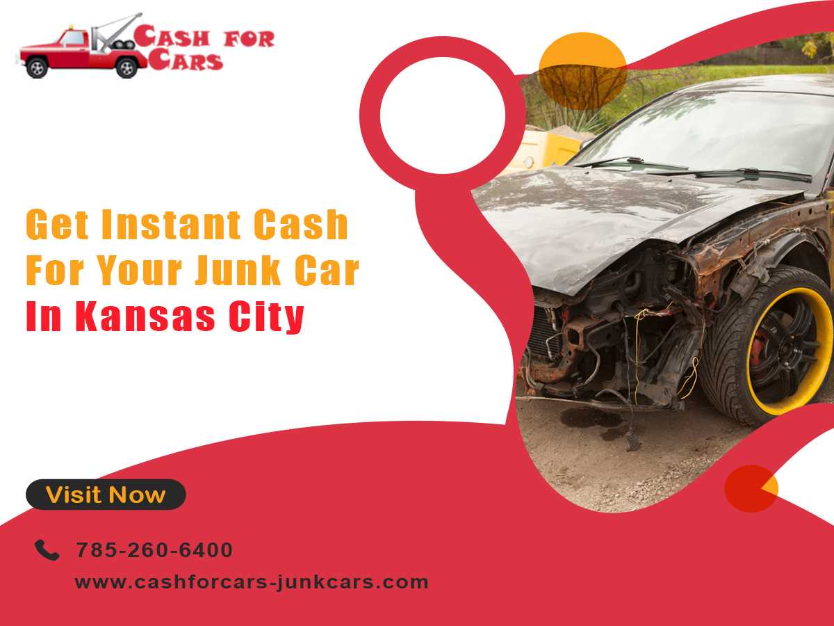 Get Instant Cash for Your Junk Car in Kansas City